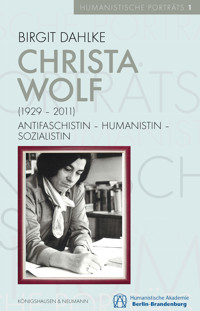 Christa Wolf (1929-2011) - Birgit Dahlke - E-Book