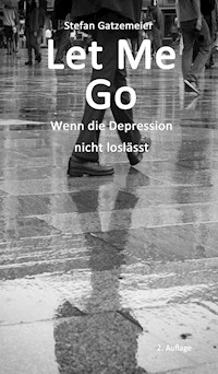 Let Me Go - Stefan Gatzemeier - E-Book