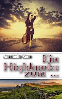 Ein Highlander Zum - Annabelle Benn - E-Book