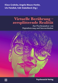 Virtuelle Berührung – zersplitternde Realität -  - E-Book