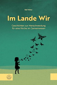 Im Lande Wir - Ralf Kötter - E-Book