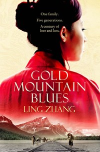 Gold Mountain Blues - Zhang Ling - E-Book