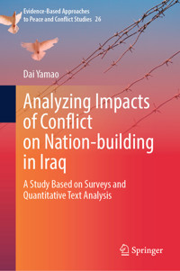 Analyzing Impacts of Conflict on Nation-building in Iraq - Dai Yamao - E-Book
