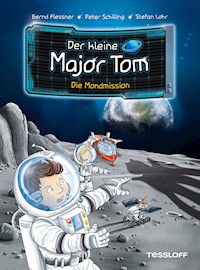 Der kleine Major Tom. Band 3. Die Mondmission - Bernd Flessner - E-Book