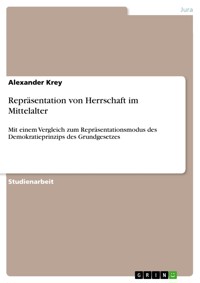 Repräsentation von Herrschaft im Mittelalter - Alexander Krey - E-Book