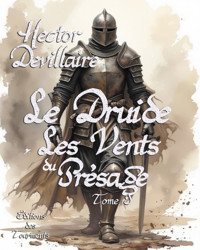 Le druide - Tome 1 - Hector Devillaire - E-Book