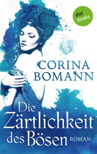 Die Zärtlichkeit des Bösen - Ein Romantic-Mystery-Roman: Band 5 - Corina Bomann - E-Book