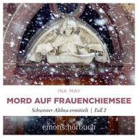 Mord auf Frauenchiemsee - Schwester Althea ermittelt, Fall 2 (Ungekürzt) - Ina May - Hörbuch