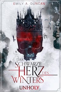 Das schwarze Herz des Winters – Unholy - Emily A. Duncan - E-Book