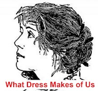 What Dress Makes of Us (Illustated) - Dorothy Quigley - E-Book