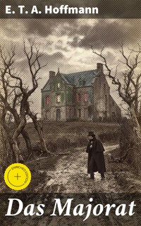 Das Majorat - E.T.A. Hoffmann - E-Book