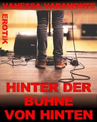 Hinter der Bühne von hinten - Vanessa Varamonte - E-Book