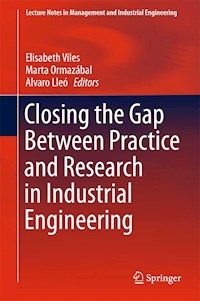 Closing the Gap Between Practice and Research in Industrial Engineering -  - E-Book