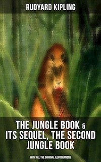 The Jungle Book & Its Sequel, The Second Jungle Book (With All the Original Illustrations) - Rudyard Kipling - E-Book