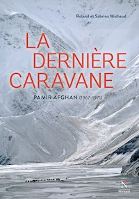La dernière caravane - Roland Michaud - E-Book