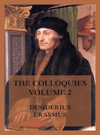 The Colloquies, Volume 2 - Desiderius Erasmus - E-Book