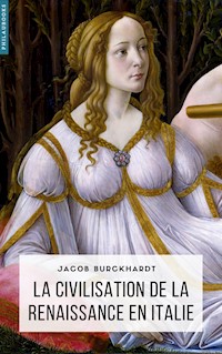 La civilisation de la Renaissance en Italie - Jacob Burckhardt - E-Book