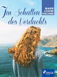 Im Schatten des Verdachts - Marie Louise Fischer - E-Book