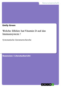 Welche Effekte hat Vitamin D auf das Immunsystem ? - Emily Green - E-Book