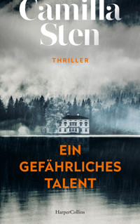 Ein gefährliches Talent - Camilla Sten - E-Book