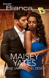 Érase una vez… el deseo - Maisey Yates - E-Book