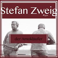 Der Amokläufer (Ungekürzt) - Stefan Zweig - Hörbuch