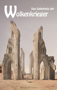 Das Geheimnis der Wolkenkrieger - Nina Wittich - E-Book