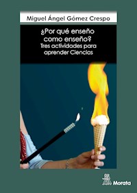 ¿Por qué enseño como enseño? - Miguel Ángel Gómez Crespo - E-Book
