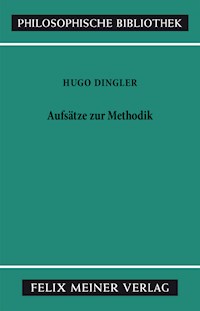 Aufsätze zur Methodik - Hugo Dingler - E-Book