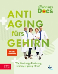 Die Ernährungs-Docs – Anti-Aging fürs Gehirn - Matthias Riedl - E-Book