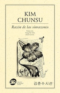 Razón de las sinrazones - Chunsu Kim - E-Book