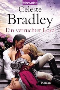 Ein verruchter Lord - Celeste Bradley - E-Book