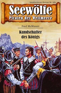 Seewölfe - Piraten der Weltmeere 583 - Fred McMason - E-Book