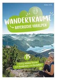 Wanderträume Bayerische Voralpen - Maria Eckl - E-Book