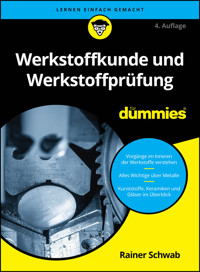 Werkstoffkunde und Werkstoffprüfung für Dummies - Rainer Schwab - E-Book