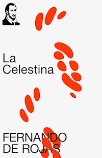 La Celestina - Fernando de Rojas - E-Book