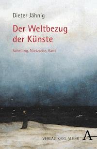 Der Weltbezug der Künste - Dieter Jähnig - E-Book