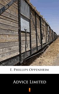 Advice Limited - E. Phillips Oppenheim - E-Book