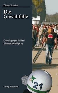 Die Gewaltfalle - Dieter Schäfer - E-Book