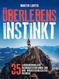 Überlebensinstinkt - Martin Luntig - E-Book
