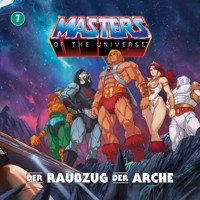 Masters of the Universe - Folge 07: Der Raubzug der Arche - Gunnar Sadlowski - Hörbuch