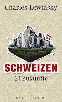 Schweizen - Charles Lewinsky - E-Book