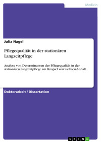 Pflegequalität in der stationären Langzeitpflege - Julia Nagel - E-Book