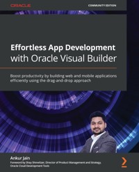 Effortless App Development with Oracle Visual Builder - Ankur Jain - E-Book