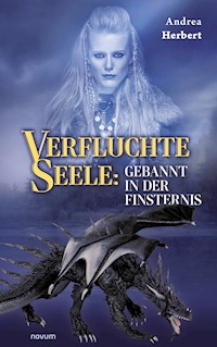 Verfluchte Seele: Gebannt in der Finsternis - Andrea Herbert - E-Book