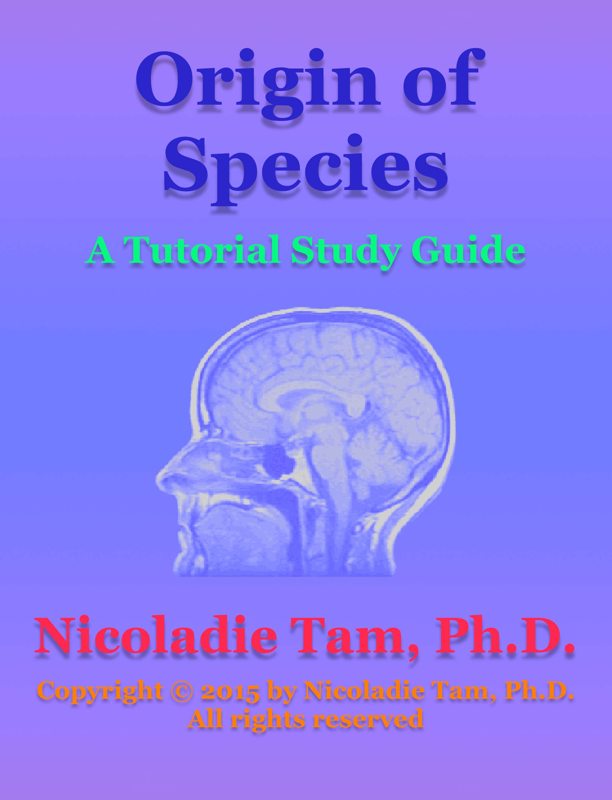 Origin of Species: A Tutorial Study Guide - Nicoladie Tam - E-Book