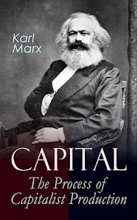Capital: The Process of Capitalist Production - Karl Marx - E-Book
