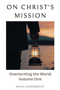 On Christ’s Mission - Riaan Engelbrecht - E-Book