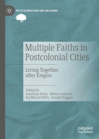 Multiple Faiths in Postcolonial Cities -  - E-Book