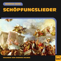 Schöpfungslieder - Heinrich Heine - Hörbuch